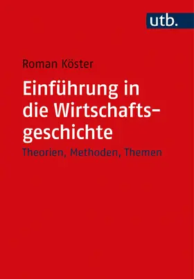 Köster |  Einführung in die Wirtschaftsgeschichte | Buch |  Sack Fachmedien