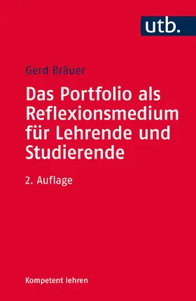 Bräuer |  Das Portfolio als Reflexionsmedium für Lehrende und Studierende | Buch |  Sack Fachmedien