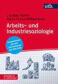 Ruiner / Wilkesmann |  Ruiner, C: Arbeits- und Industriesoziologie. | Buch |  Sack Fachmedien