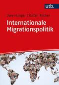 Hunger / Rother |  Internationale Migrationspolitik | Buch |  Sack Fachmedien