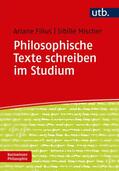 Mischer / Filius |  Philosophische Texte schreiben im Studium | Buch |  Sack Fachmedien