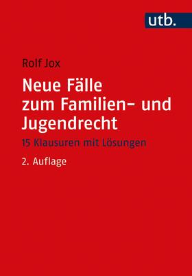 Jox | Jox, R: Neue Fälle zum Familien- und Jugendrecht | Buch | 978-3-8252-4704-1 | sack.de