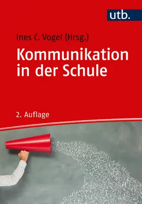 Vogel | Kommunikation in der Schule | Buch | 978-3-8252-4719-5 | www.sack.de