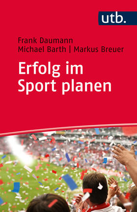 Daumann / Barth / Breuer | Erfolg im Sport planen | Buch | 978-3-8252-4739-3 | sack.de
