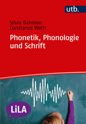Dahmen / Weth | Phonetik, Phonologie und Schrift | Buch | 978-3-8252-4752-2 | sack.de