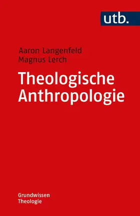 Langenfeld / Lerch |  Theologische Anthropologie | Buch |  Sack Fachmedien