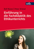 Roew / Kriesel |  Einführung in die Fachdidaktik des Ethikunterrichts | Buch |  Sack Fachmedien