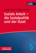 Kessl / Leitner |  Soziale Arbeit - die Sozialpolitik und der Staat | Buch |  Sack Fachmedien