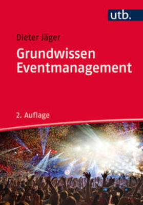 Jäger | Grundwissen Eventmanagement | Buch | 978-3-8252-4799-7 | sack.de