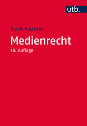 Fechner | Medienrecht | Buch | 978-3-8252-4801-7 | sack.de