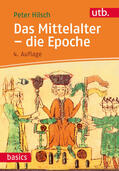 Hilsch |  Das Mittelalter - die Epoche | Buch |  Sack Fachmedien