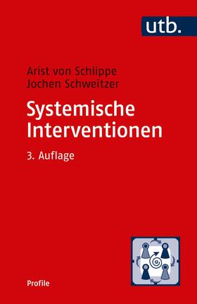 von Schlippe / Schweitzer | Systemische Interventionen | Buch | 978-3-8252-4810-9 | sack.de