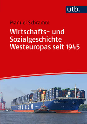 Schramm | Wirtschafts- und Sozialgeschichte Westeuropas seit 1945 | Buch | 978-3-8252-4837-6 | sack.de