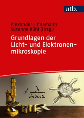 Linnemann / Kühl |  Grundlagen der Licht- und Elektronenmikroskopie | Buch |  Sack Fachmedien