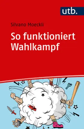 Moeckli | So funktioniert Wahlkampf | Buch | 978-3-8252-4868-0 | www.sack.de
