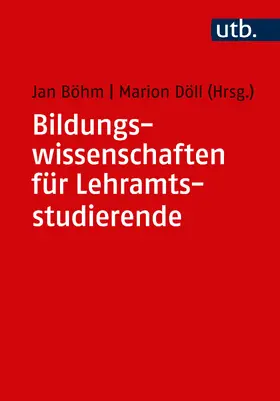 Böhm / Döll |  Bildungswissenschaften für Lehramtsstudierende | Buch |  Sack Fachmedien