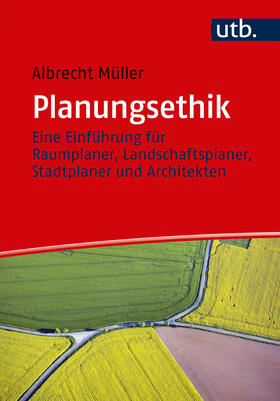 Müller | Planungsethik | Buch | 978-3-8252-4875-8 | sack.de