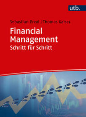 Prexl / Kaiser | Prexl, S: Financial Management Schritt für Schritt | Buch | 978-3-8252-4898-7 | sack.de