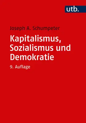 Schumpeter |  Kapitalismus, Sozialismus und Demokratie | Buch |  Sack Fachmedien