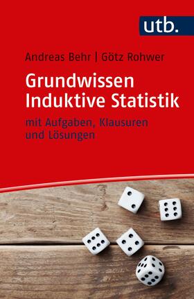 Behr / Rohwer | Behr, A: Grundwissen Induktive Statistik | Buch | 978-3-8252-4915-1 | sack.de