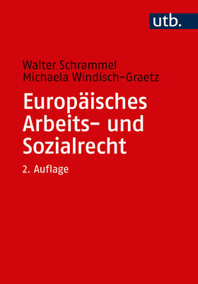 Schrammel / Windisch-Graetz | Schrammel, W: Europäisches Arbeits- und Sozialrecht | Buch | 978-3-8252-4940-3 | sack.de