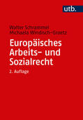 Schrammel / Windisch-Graetz |  Schrammel, W: Europäisches Arbeits- und Sozialrecht | Buch |  Sack Fachmedien