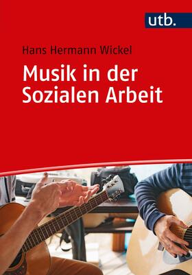 Wickel | Musik in der Sozialen Arbeit | Buch | 978-3-8252-4944-1 | sack.de
