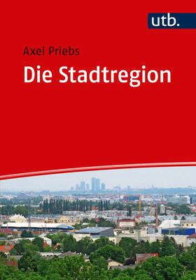 Priebs | Die Stadtregion | Buch | 978-3-8252-4952-6 | sack.de