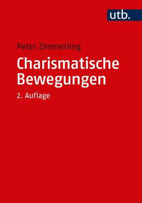 Zimmerling | Charismatische Bewegungen | Buch | 978-3-8252-4971-7 | sack.de