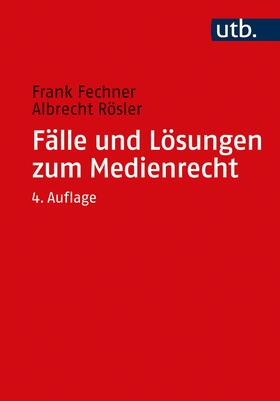 Fechner / Rösler |  Fälle und Lösungen zum Medienrecht | Buch |  Sack Fachmedien