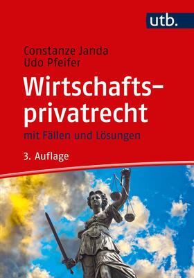 Janda / Pfeifer | Wirtschaftsprivatrecht | Buch | 978-3-8252-4979-3 | sack.de