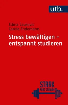 Endemann / Causevic |  Stress bewältigen - entspannt studieren | Buch |  Sack Fachmedien