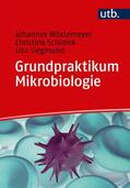 Wöstemeyer / Schimek / Siegmund |  Wöstemeyer, J: Grundpraktikum Mikrobiologie | Buch |  Sack Fachmedien