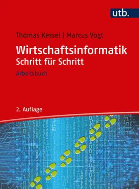 Kessel / Vogt | Kessel, T: Wirtschaftsinformatik Schritt für Schritt | Buch | 978-3-8252-5031-7 | sack.de