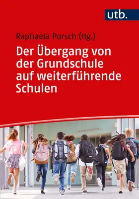 Porsch |  Der Übergang von der Grundschule auf weiterführende Schulen | Buch |  Sack Fachmedien