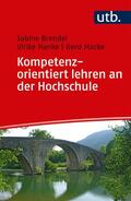 Brendel / Hanke / Macke |  Kompetenzorientiert lehren an der Hochschule | Buch |  Sack Fachmedien