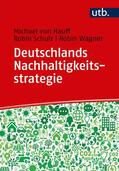 von Hauff / Schulz / Wagner |  Deutschlands Nachhaltigkeitsstrategie | Buch |  Sack Fachmedien