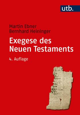 Ebner / Heininger |  Exegese des Neuen Testaments | Buch |  Sack Fachmedien