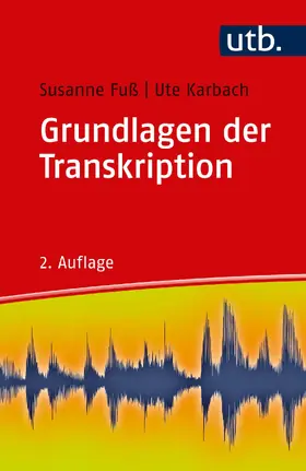 Fuß / Karbach |  Grundlagen der Transkription | Buch |  Sack Fachmedien