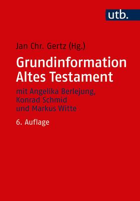 Gertz | Grundinformation Altes Testament | Buch | 978-3-8252-5086-7 | sack.de