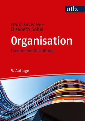 Bea / Göbel | Organisation | Buch | 978-3-8252-5087-4 | sack.de