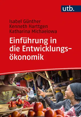 Günther / Harttgen / Michaelowa |  Einführung in die Entwicklungsökonomik | Buch |  Sack Fachmedien