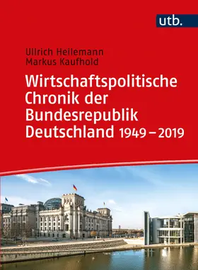 Heilemann / Kaufhold |  Wirtschaftspolitische Chronik der Bundesrepublik Deutschland 1949–2019 | Buch |  Sack Fachmedien
