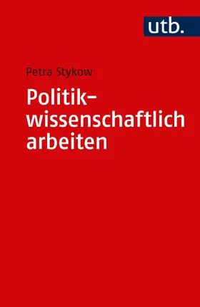 Stykow |  Politikwissenschaftlich arbeiten | Buch |  Sack Fachmedien