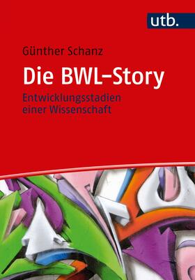 Schanz | Schanz, G: BWL-Story | Buch | 978-3-8252-5139-0 | sack.de