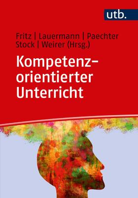 Fritz / Lauermann / Pächter | Kompetenzorientierter Unterricht | Buch | 978-3-8252-5146-8 | sack.de