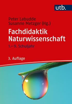 Labudde / Metzger | Fachdidaktik Naturwissenschaft | Buch | 978-3-8252-5207-6 | sack.de