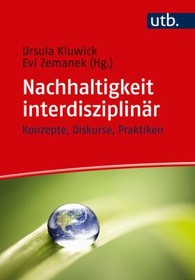 Zemanek / Kluwick | Nachhaltigkeit interdisziplinär | Buch | 978-3-8252-5227-4 | sack.de