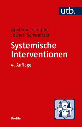 von Schlippe / Schweitzer | Systemische Interventionen | Buch | 978-3-8252-5230-4 | sack.de