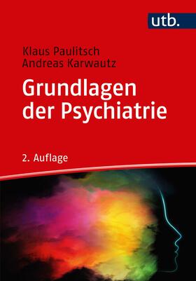 Paulitsch / Karwautz |  Grundlagen der Psychiatrie | Buch |  Sack Fachmedien